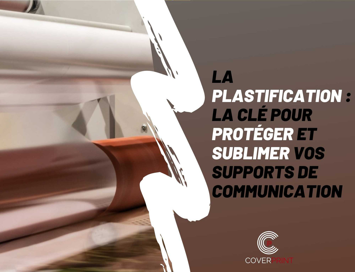 Protégez et sublimer vos supports de communication grâce à la plastification : tout ce que vous devez savoir !