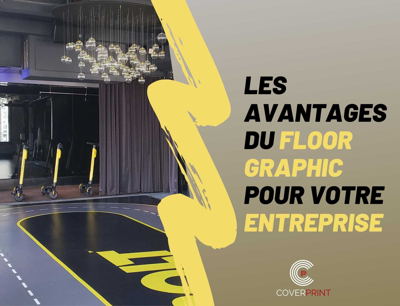 Les Avantages du Floor Graphics pour votre Entreprise