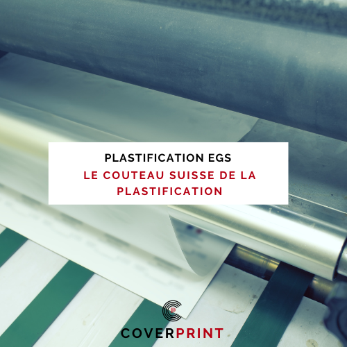 PLASTIFICATION EGS : Le couteau suisse de la plastification